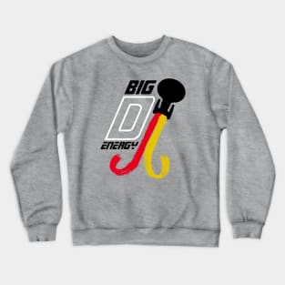 Big D Energy Crewneck Sweatshirt